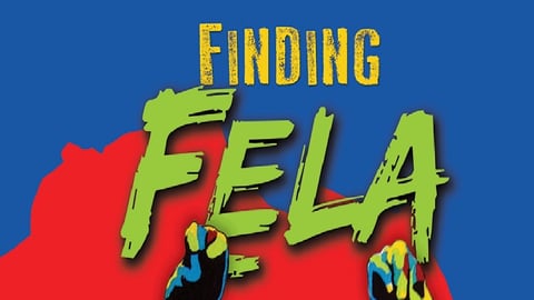 Finding Fela - The Story of African Musician and Activist, Fela Anikulapo Kuti