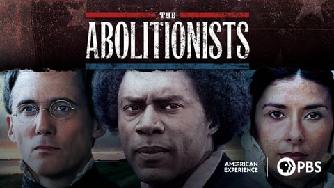 American Experience: The Abolitionists