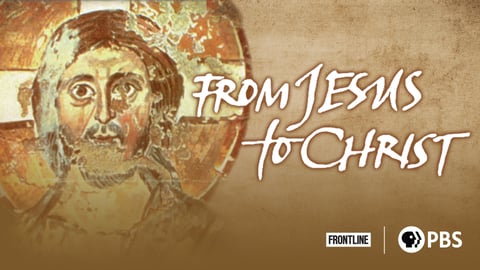 FRONTLINE: From Jesus to Christ - The First Christians