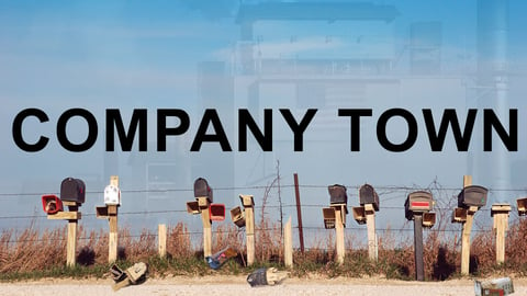 Company Town - Environmental Injustice, Corporate Accountability, & Community Action