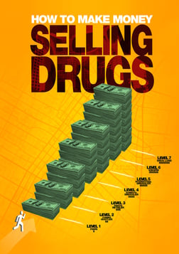 How To Make Money Selling Drugs - America's War on Drugs