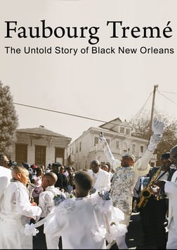 Faubourg Treme - The Untold Story of Black New Orleans