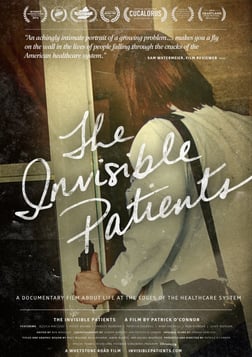 The Invisible Patients - Life at the Edges of the American Healthcare System