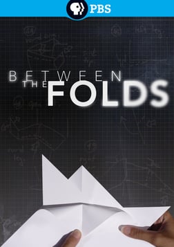 Between the Folds - The Art and Science of Origami