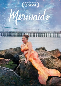 Mermaids - Mermaid Enthusiasts Share Their Passion