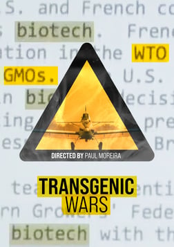Transgenic Wars - The Increasing Production of Genetically Modified Food