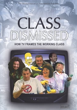 Class Dismissed - How TV Frames the Working Class