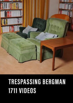 Trespassing Bergman - 1711 Videos