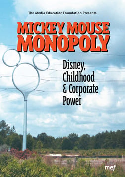 Mickey Mouse Monopoly - Disney, Childhood & Corporate Power