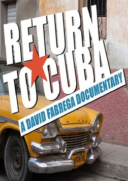 Return to Cuba - Life in Cuba After Castro