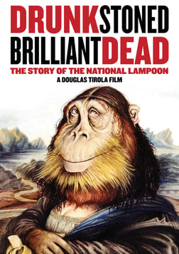 Drunk, Stoned, Brilliant, Dead - The Story of the National Lampoon