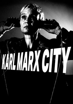 Karl Marx City - A Filmmaker Dives Into Her Father's Past