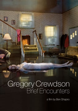 Gregory Crewdson: Brief Encounters - A Look at the Photographers' Process