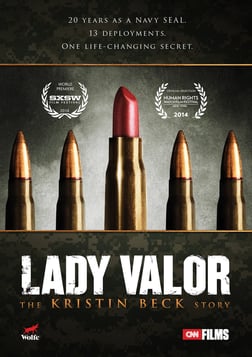 Lady Valor: The Kristin Beck Story - A Former U.S. Navy SEAL Lives Her Life Truthfully As A Transgender Woman