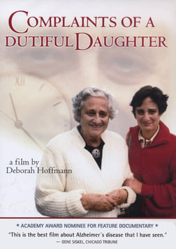 Complaints of a Dutiful Daughter - The Academy Award nominated Doc on Alzheimers