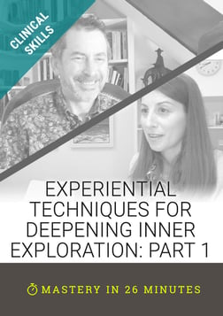 Experiential Techniques for Deepening Inner Exploration: Part 1