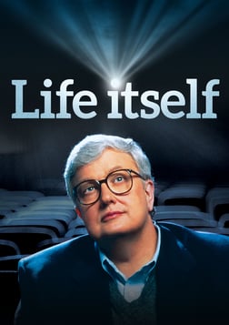 Life Itself - The Life of Roger Ebert