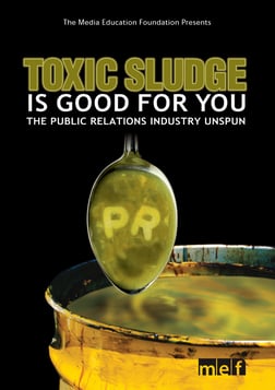 Toxic Sludge is Good for You - The Public Relations Industry Unspun