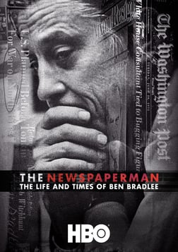 The Newspaper Man - The Life and Times of Ben Bradlee