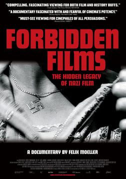Forbidden Films - The Hidden Legacy of Nazi Film