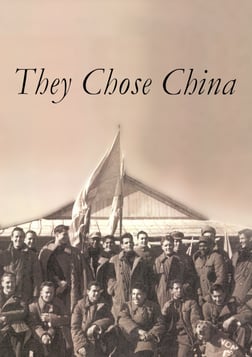 They Chose China - The POWs Who Remained in China After the Korean War