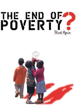 The End of Poverty? - An Exploration of World Poverty