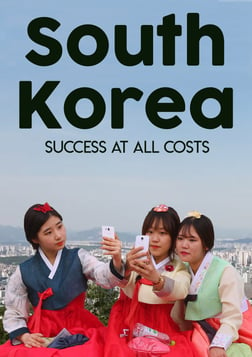 South Korea: Success at all Costs - The Successes and Pitfalls of a Major Economic Power