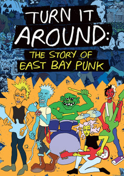 Turn It Around - The Story of East Bay Punk