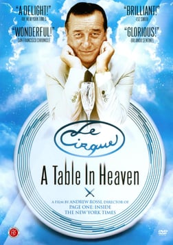 Le Cirque: A Table in Heaven - A New York Culinary Legacy