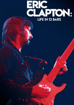 Eric Clapton: Life in 12 Bars - Biography of a Guitar Legend
