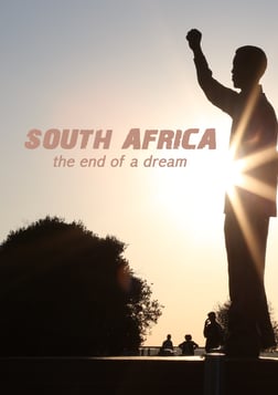 South Africa: The End of a Dream - Political and Social Turmoil in South Africa