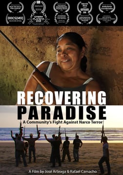 Recovering Paradise - A Mexican Village Rises Up Against a Drug Cartel