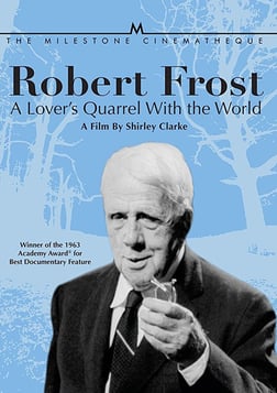 Robert Frost: A Lover’s Quarrel with the World