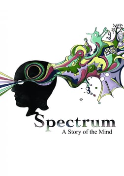 Spectrum - A Story of the Mind - The Rich Sensory Experience of Autism