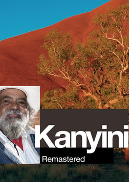 Kanyini - An Aboriginal Australian Shares His Story and Wisdom
