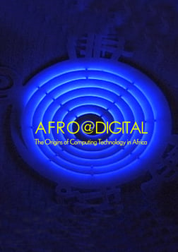 Afro@Digital - The Origins of Computing Technology in Africa