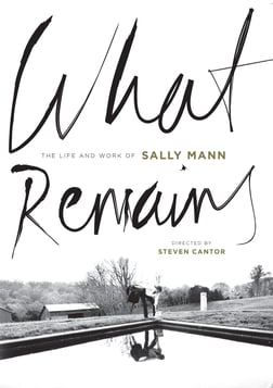 What Remains - The Life and Work of Photographer Sally Mann
