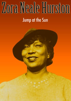 Zora Neale Hurston: Jump at the Sun