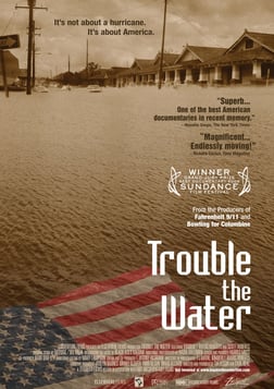 Trouble The Water - Surviving Hurricane Katrina