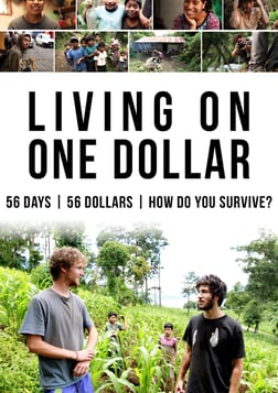 Living on One Dollar - Fighting Poverty Through Empowerment and Understanding