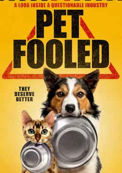 Pet Fooled - Secrets from the Commercial Pet Food Industry