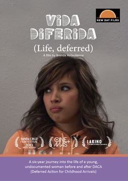 Life, Deferred (Vida Diferida) - The Uncertainties Haunting Undocumented Youth and Their Families