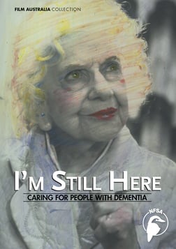 I'm Still Here - Caring for People with Dementia