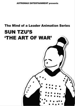 Sun Tzu's 'The Art of War' - The Mind of a Leader Animation Series