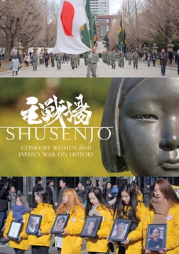 Shusenjo: Comfort Women and Japan's War on History
