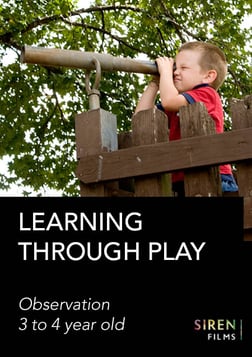 Learning through Play: The 3 to 4 year old (Observation Film)
