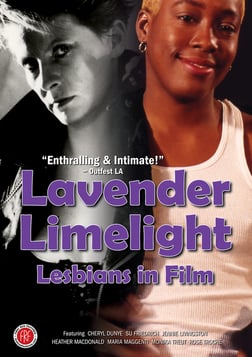 Lavender Limelight - Spotlight on Lesbian Filmmakers