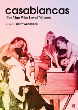 Casablancas: The Man Who Loved Women - The Man Who Invented the Supermodel