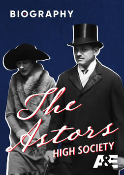 The Astors: High Society