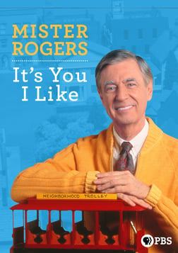Mister Rogers: It's You I Like - A Retrospective of Mister Rogers' Neighborhood